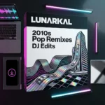2010s Pop Remixes DJ Edits