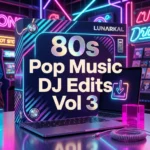 80s Pop Music DJ Edits Vol 3