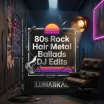 80s Rock Hair Metal Ballads DJ Edits