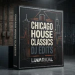Chicago House Classics DJ Edits