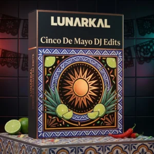 Cinco De Mayo DJ Edits