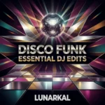 Disco Funk Essential DJ Edits