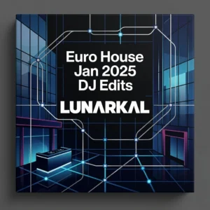 Euro House Jan 2025 DJ Edits