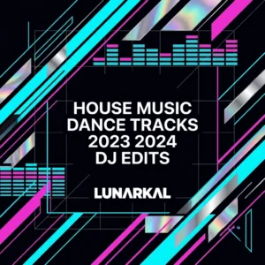 House Music Dance Tracks 2023 2024 DJ Edits