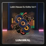 Latin House DJ Edits Vol 1