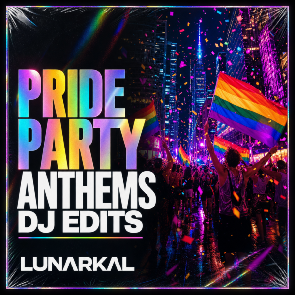 Pride Party Anthems DJ Edits