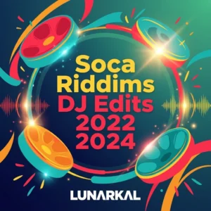 Soca Riddims DJ Edits 2022 2024 premium digital DJ pack artwork with Carnival-inspired Caribbean colors and LunarKal branding