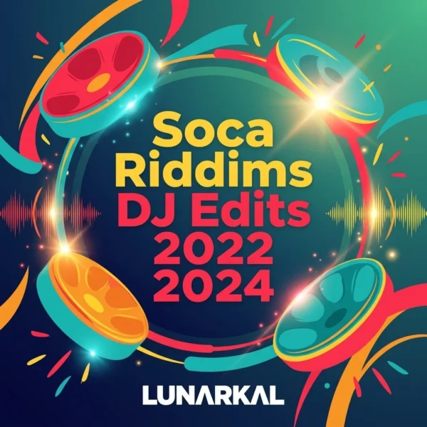 Soca Riddims DJ Edits 2022 2024 premium digital DJ pack artwork with Carnival-inspired Caribbean colors and LunarKal branding
