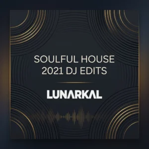 Soulful House 2021 DJ Edits