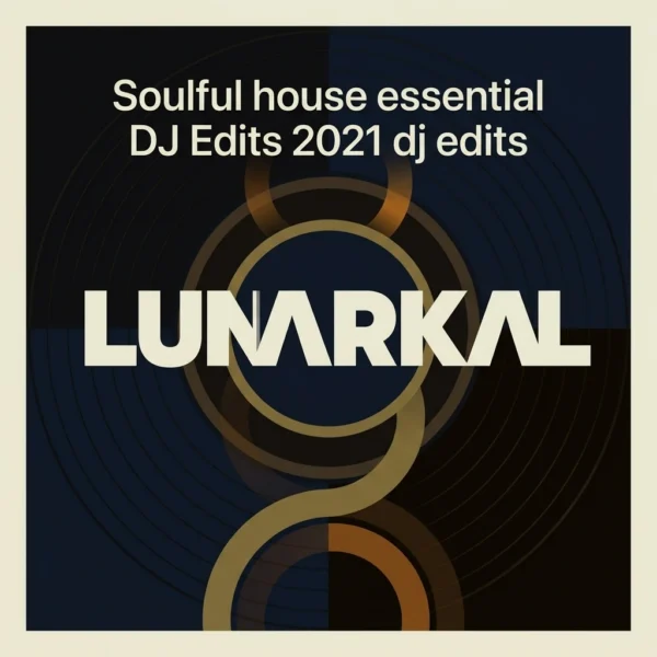 Soulful house essential DJ Edits 2021 dj edits