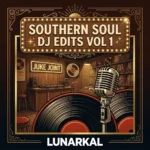 Southern Soul DJ Edits Vol 1