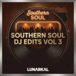 Southern Soul DJ Edits Vol 3