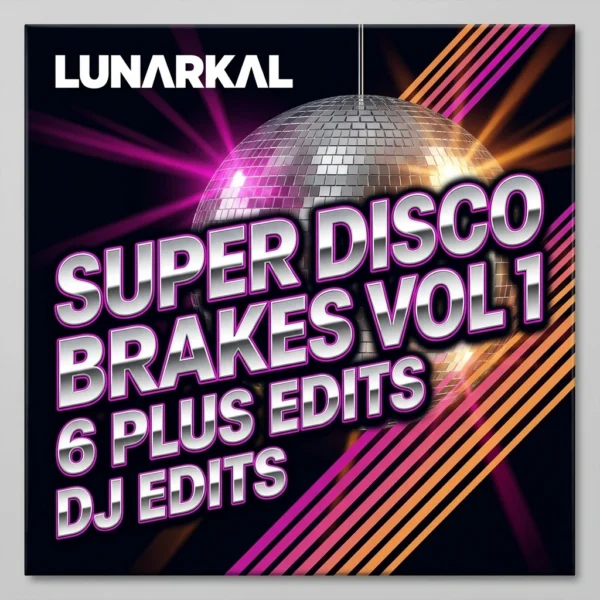 Super Disco Brakes Vol 1 6 Plus Edits DJ Edits