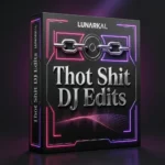 Thot Shit DJ Edits